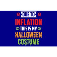 Due To Inflation This Is My Halloween Costume Stagflation Gift Bumper Sticker