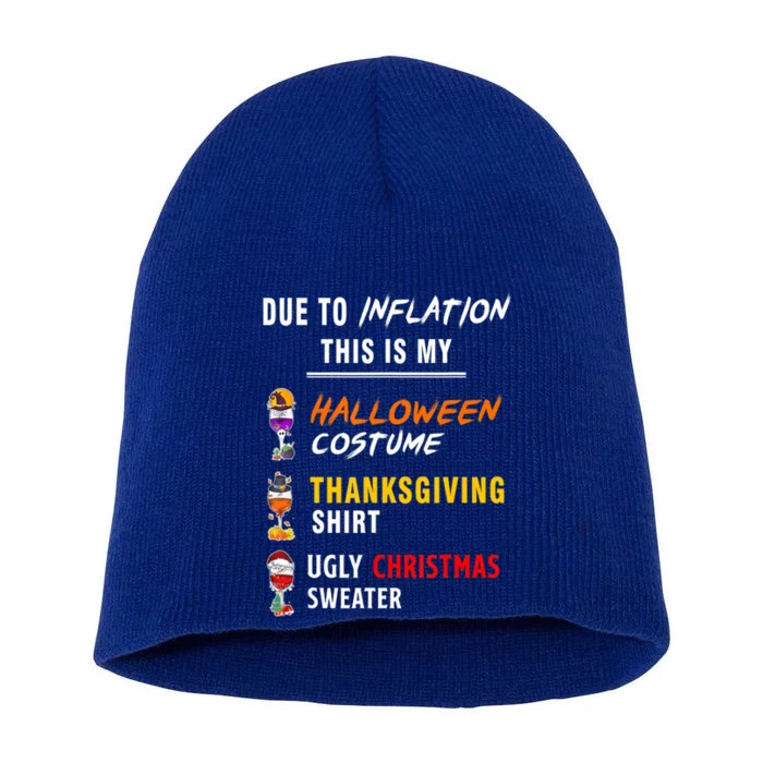 Due To Inflation This Is My Halloween Costume Ugly Christmas Meaningful Gift Short Acrylic Beanie