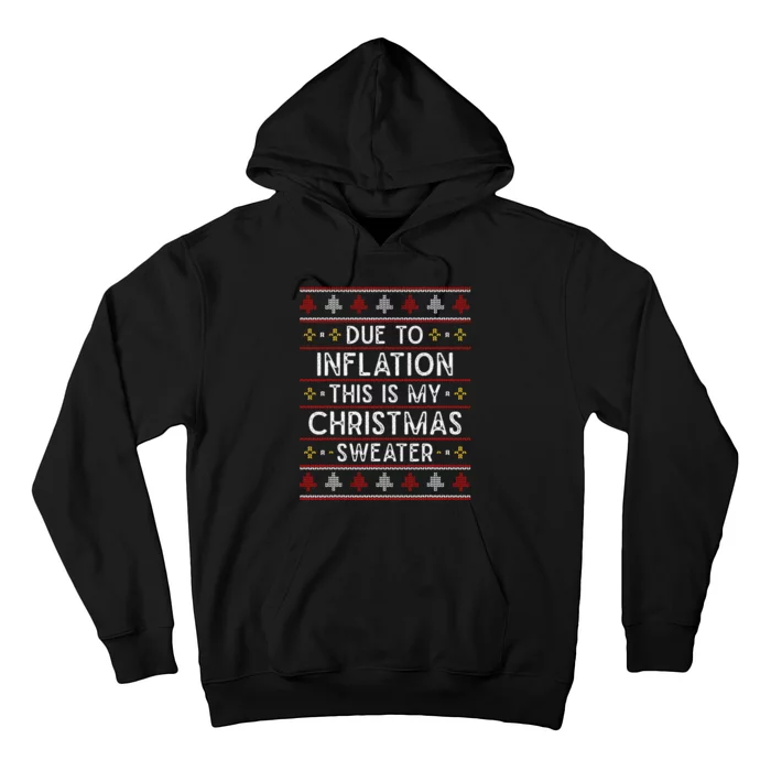 Due To Inflation Ugly Christmas Sweater Hoodie