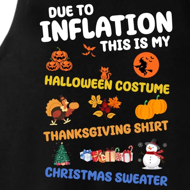 Due To Inflation This Is My Halloween Thanksgiving Christmas Ladies Tri-Blend Wicking Tank