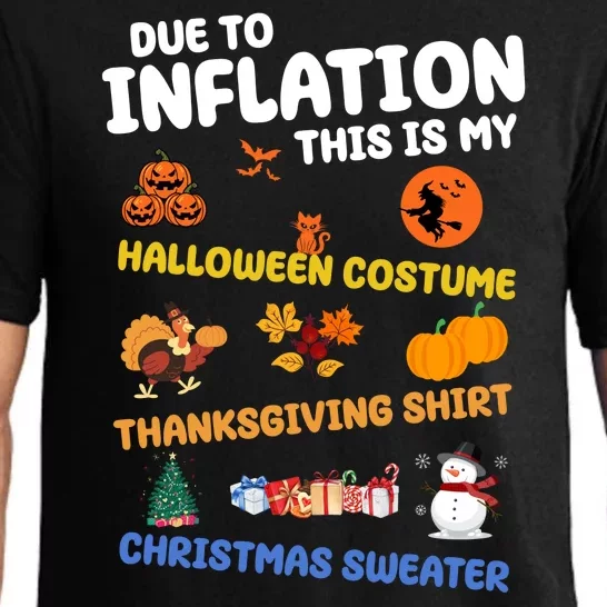 Due To Inflation This Is My Halloween Thanksgiving Christmas Pajama Set