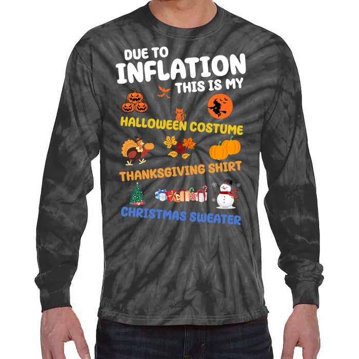 Due To Inflation This Is My Halloween Thanksgiving Christmas Tie-Dye Long Sleeve Shirt