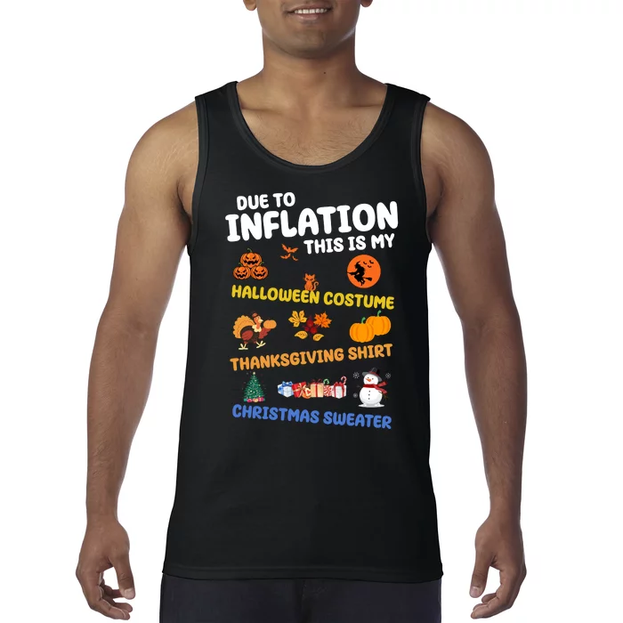 Due To Inflation This Is My Halloween Thanksgiving Christmas Tank Top