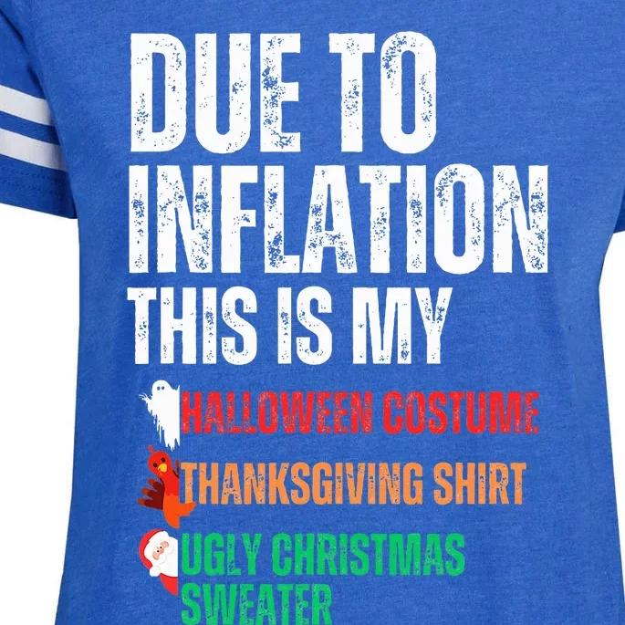 Due To Inflation This Is My Halloween Thanksgiving Christmas Enza Ladies Jersey Football T-Shirt