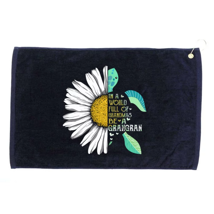 Daisy Turtle In A World Full Of Grandmas Be A Grangran Gift Grommeted Golf Towel