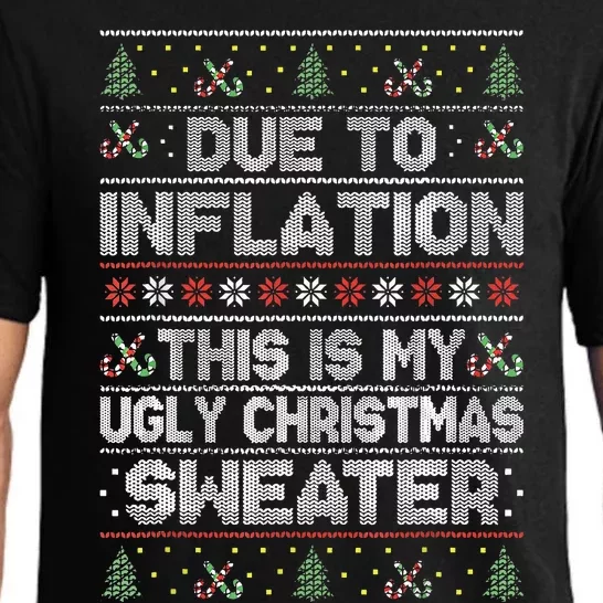 Due to Inflation This is My Ugly Sweater Family Christmas Pajama Set