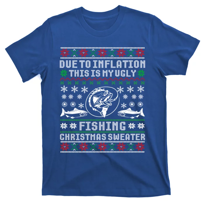 Due To Inflation This Is My Ugly Christmas Fishing Sweater Gift T-Shirt