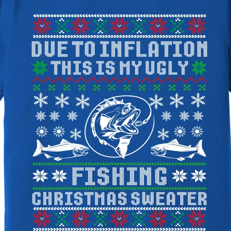 Due To Inflation This Is My Ugly Christmas Fishing Sweater Gift Premium T-Shirt