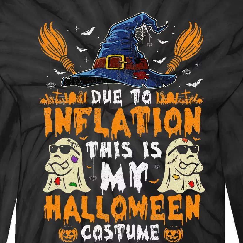 Due To Inflation This Is My Halloween Costume Gift Tie-Dye Long Sleeve Shirt