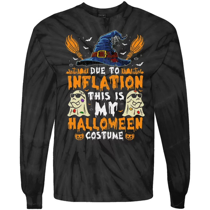 Due To Inflation This Is My Halloween Costume Gift Tie-Dye Long Sleeve Shirt