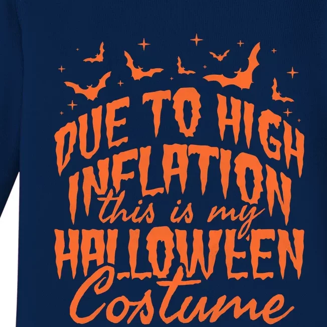 Due To Inflation This Is My Halloween Costume Baby Long Sleeve Bodysuit