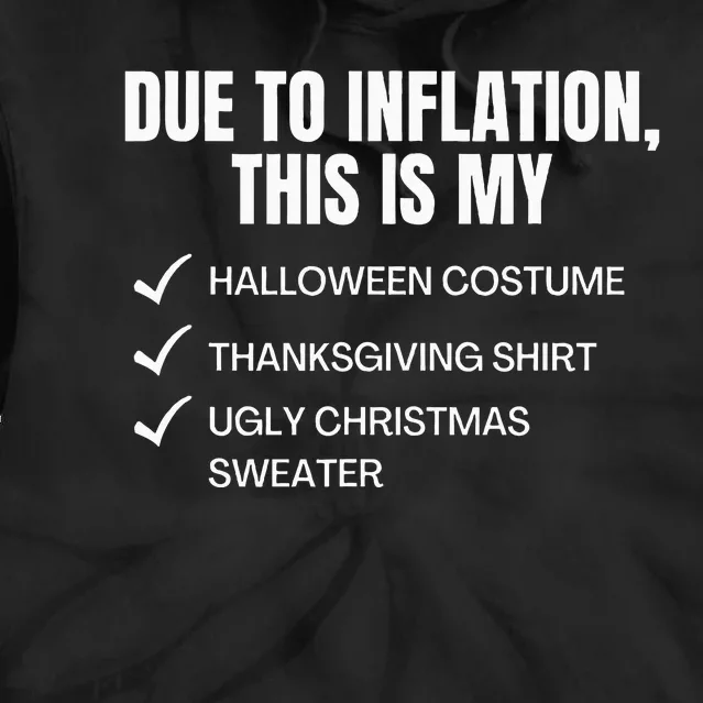 Due To Inflation This Is My Halloween Tday Christmas Tie Dye Hoodie