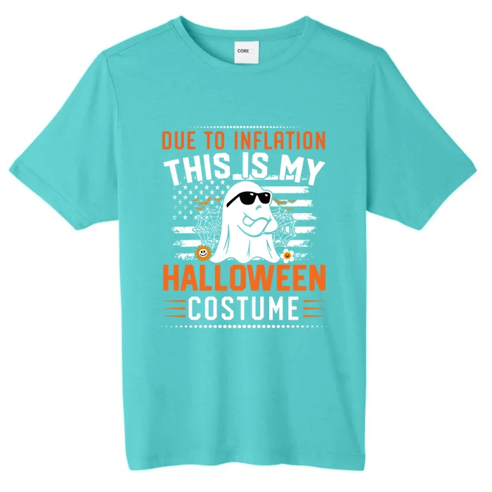 Due To Inflation This Is My Boo Sheet Halloween Costume Gift ChromaSoft Performance T-Shirt