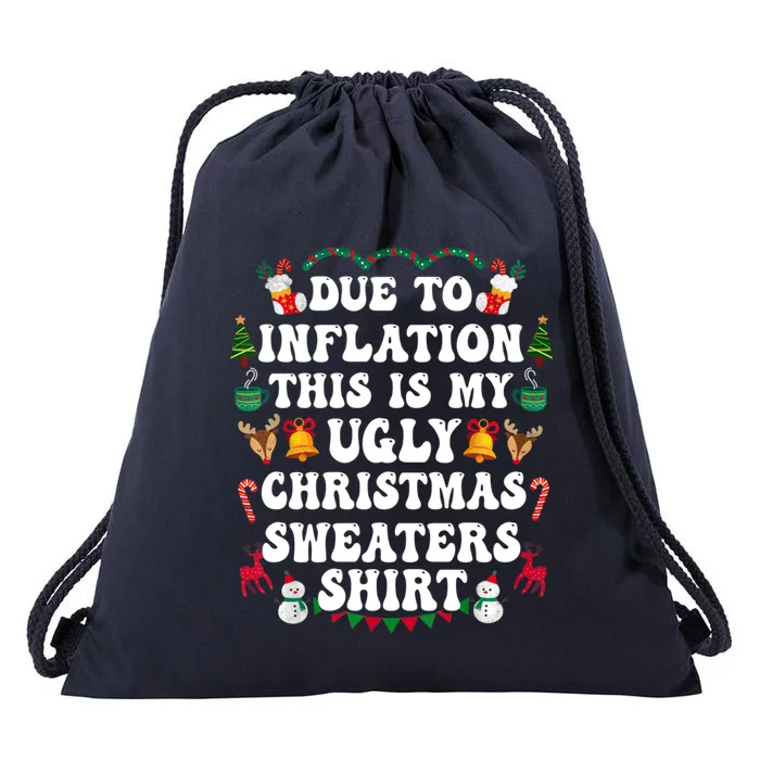 Due To Inflation This Is My Ugly Christmas Sweaters Gift Drawstring Bag