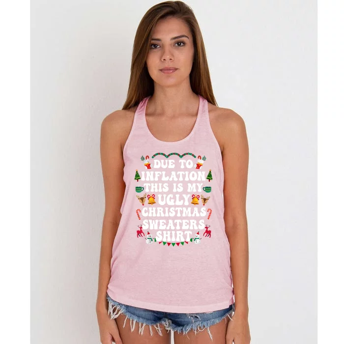 Due To Inflation This Is My Ugly Christmas Sweaters Gift Women's Knotted Racerback Tank