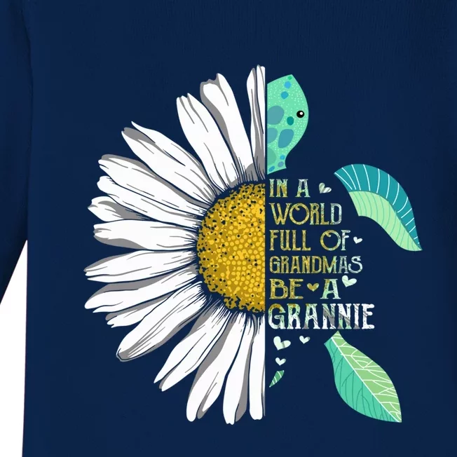 Daisy Turtle In A World Full Of Grandmas Be A Grannie Gift Baby Long Sleeve Bodysuit