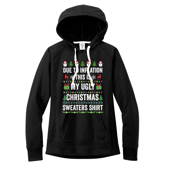 Due To Inflation This Is My Ugly Christmas Sweaters Gift Women's Fleece Hoodie