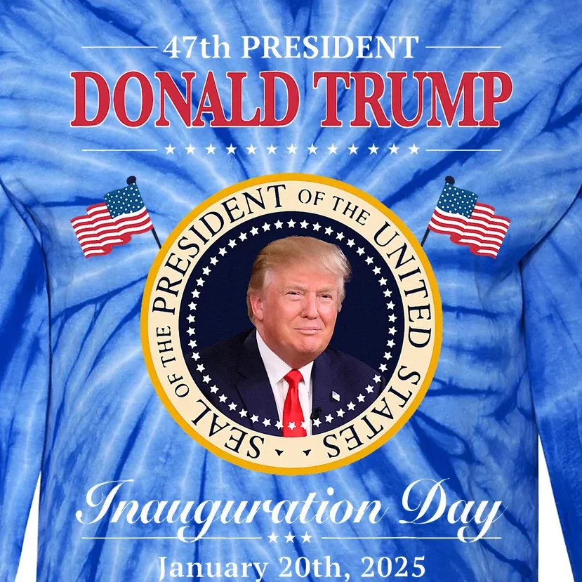 Donald Trump Inauguration Day 2025 47th Usa Tie-Dye Long Sleeve Shirt