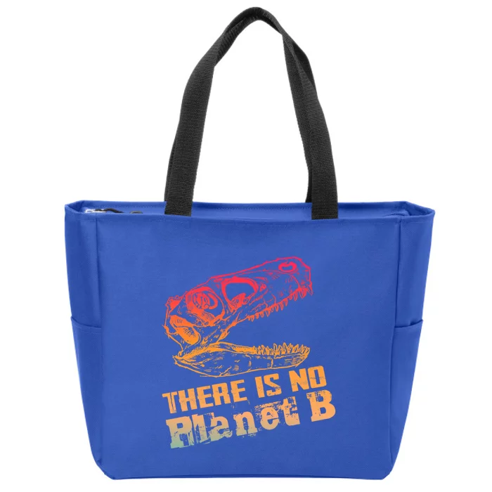 Dino: There Is No Planet B Funny Gift Climate Change Is Real! Cute Gift Zip Tote Bag