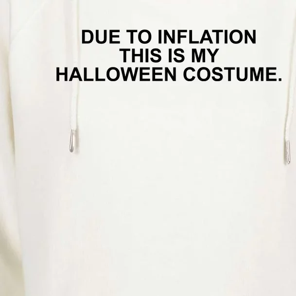 Due To Inflation This Is My Halloween Costume Womens Funnel Neck Pullover Hood