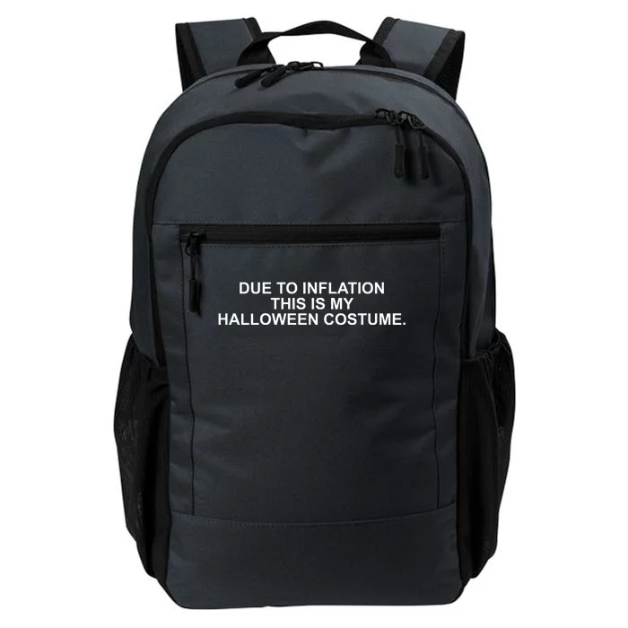 Due To Inflation This Is My Halloween Costume Daily Commute Backpack