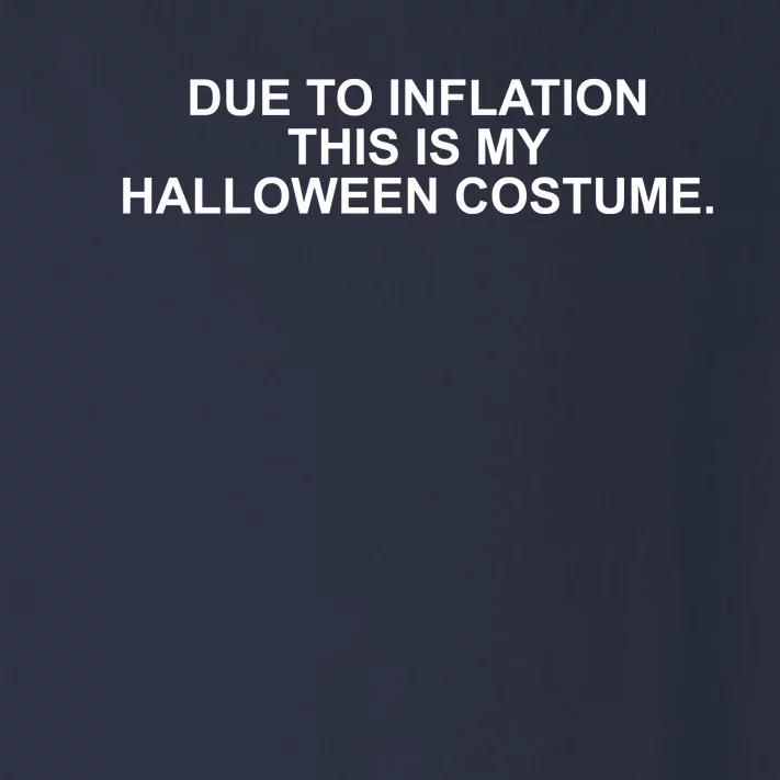 Due To Inflation This Is My Halloween Costume Toddler Long Sleeve Shirt