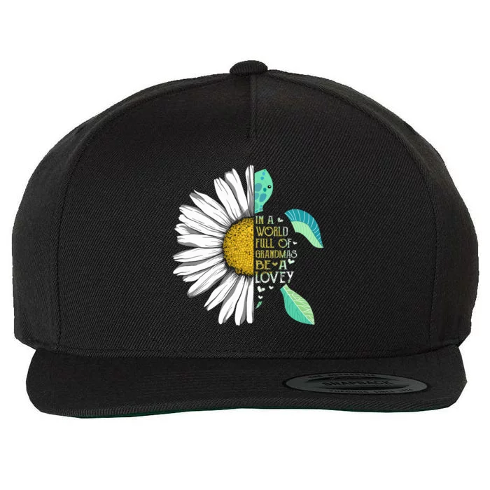 Daisy Turtle In A World Full Of Grandmas Be A Lovey Gift Wool Snapback Cap