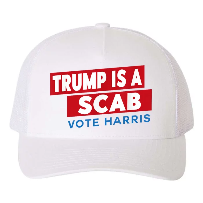 Donald Trump Is A Scab Vote Harris Yupoong Adult 5-Panel Trucker Hat