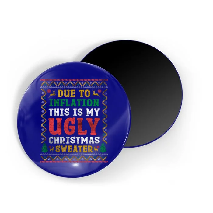 Due To Inflation This Is My Ugly Sweater For Christmas Funny Cool Gift Magnet