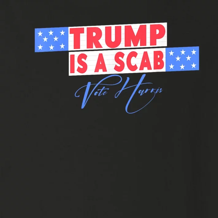 Donald Trump Is A Scab Vote Harris Toddler Long Sleeve Shirt