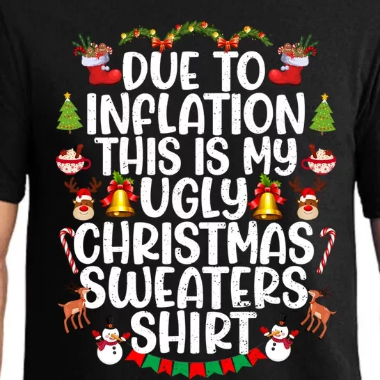 Due To Inflation This Is My Ugly Xmas Sweater Christmas Great Gift Pajama Set