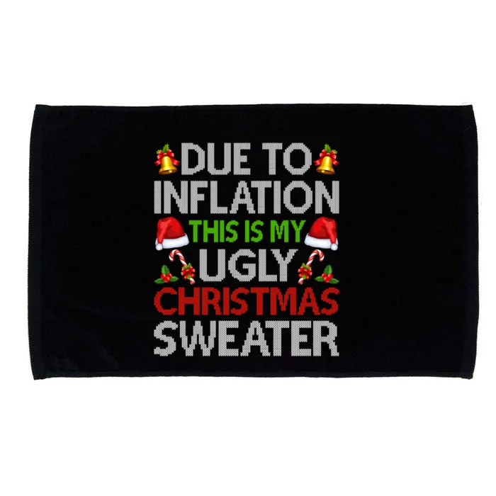 Due To Inflations This Is My Ugly Xmas Sweater Christmas Cute Gift Microfiber Hand Towel