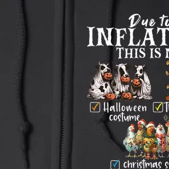 Due To Inflation This Is My Halloween Thanksgiving Xmas Full Zip Hoodie