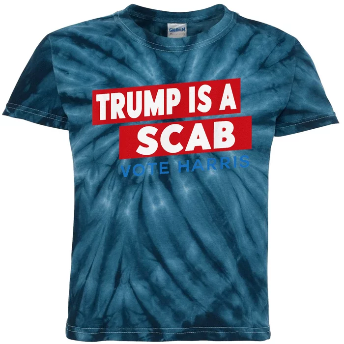 Donald Trump Is A Scab Vote Harris Kids Tie-Dye T-Shirt