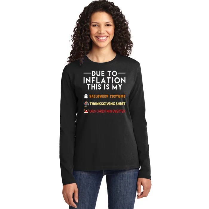 Due To Inflation This Is My Halloween Thanksgiving And Ugly Christmas Ladies Long Sleeve Shirt