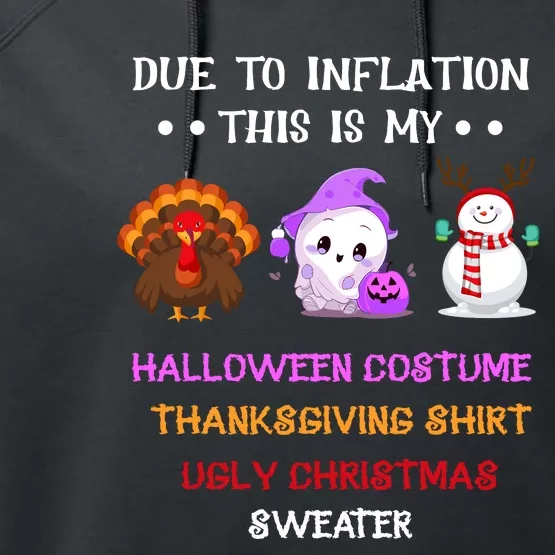 Due To Inflation This Is My Halloween Thanksgiving Christmas Performance Fleece Hoodie