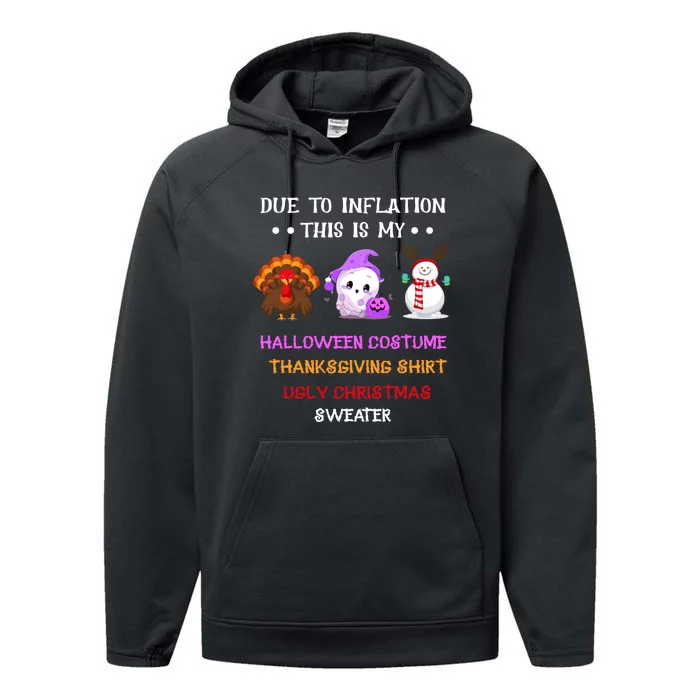 Due To Inflation This Is My Halloween Thanksgiving Christmas Performance Fleece Hoodie