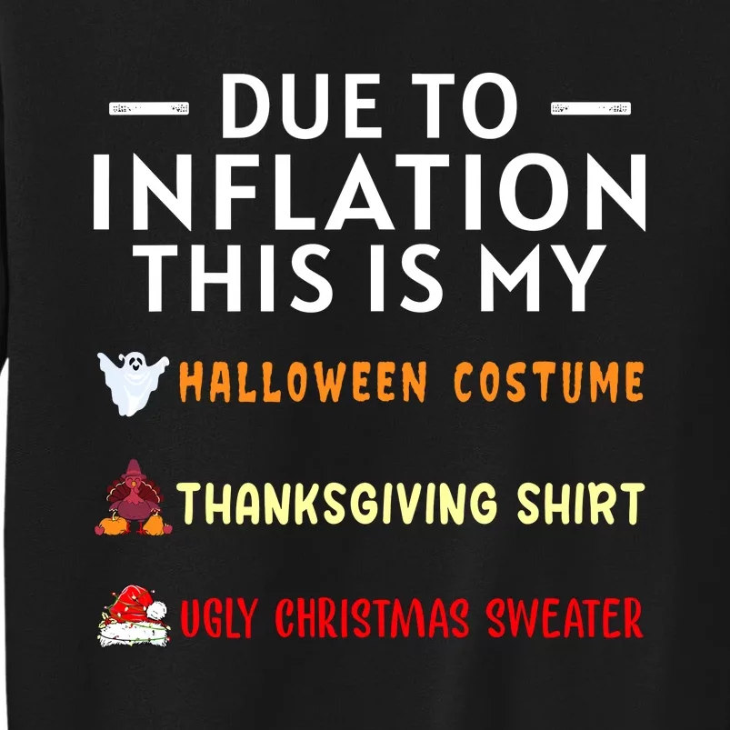 Due To Inflation This Is My Halloween Thanksgiving Xmas Sweatshirt