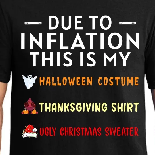 Due To Inflation This Is My Halloween Thanksgiving Xmas Pajama Set