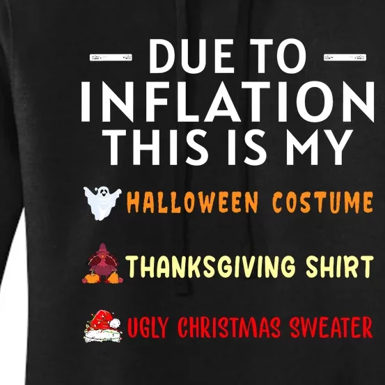 Due To Inflation This Is My Halloween Thanksgiving Xmas Women's Pullover Hoodie