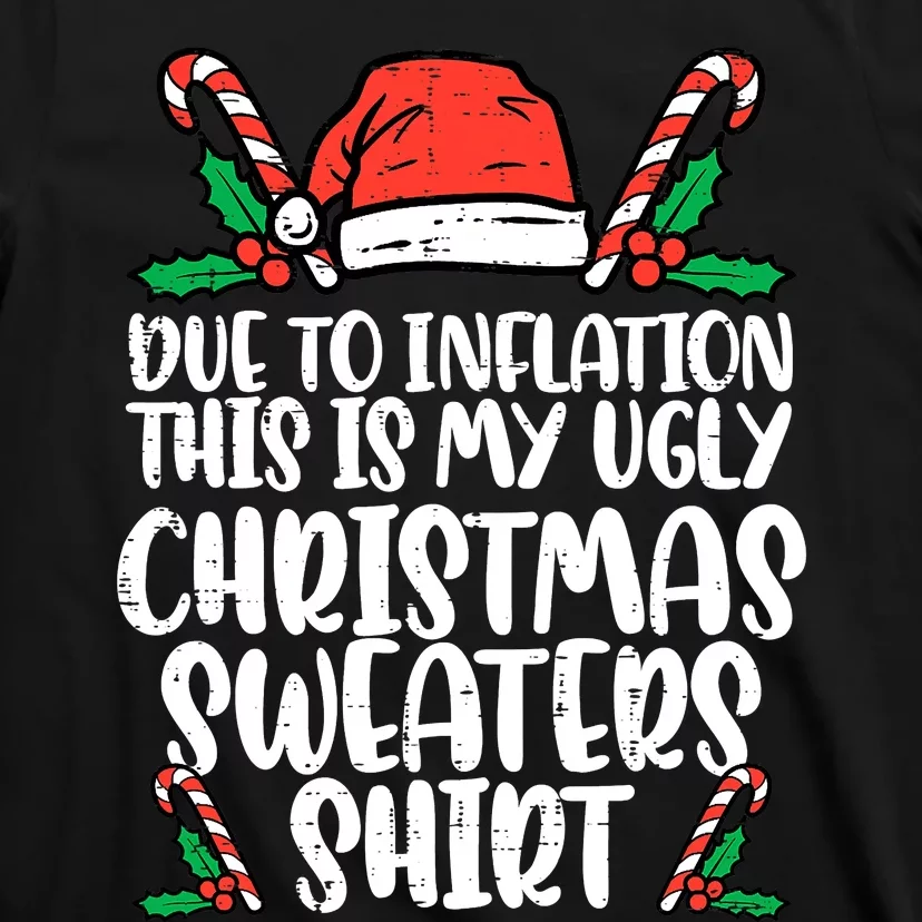 Due To Inflation Funny Christmas Sweater Xmas T-Shirt