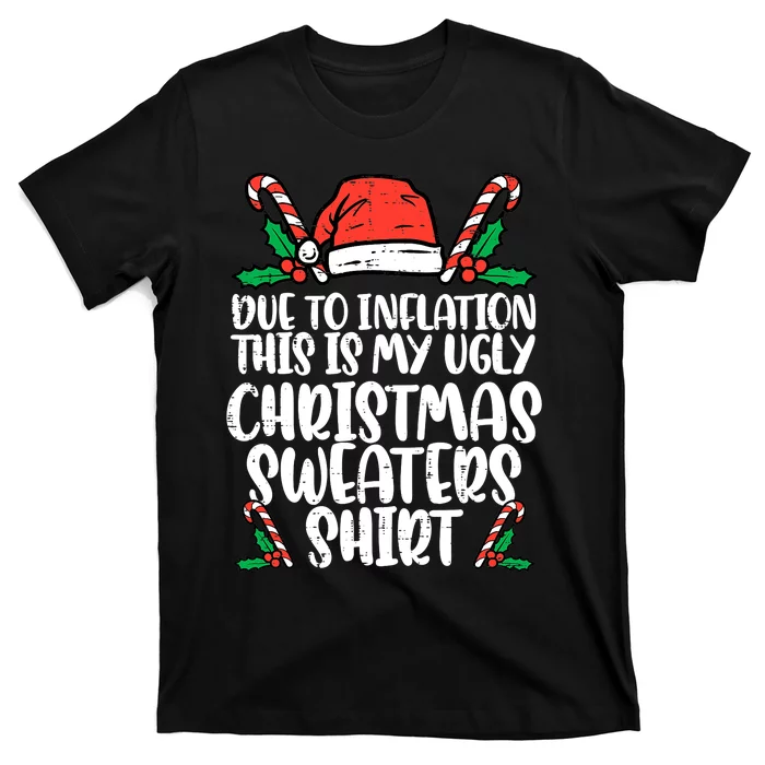 Due To Inflation Funny Christmas Sweater Xmas T-Shirt