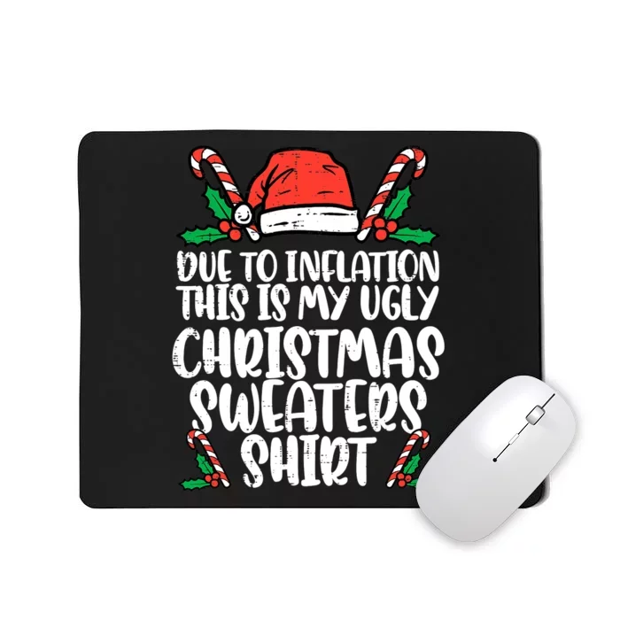 Due To Inflation Funny Christmas Sweater Xmas Mousepad