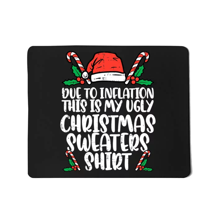 Due To Inflation Funny Christmas Sweater Xmas Mousepad