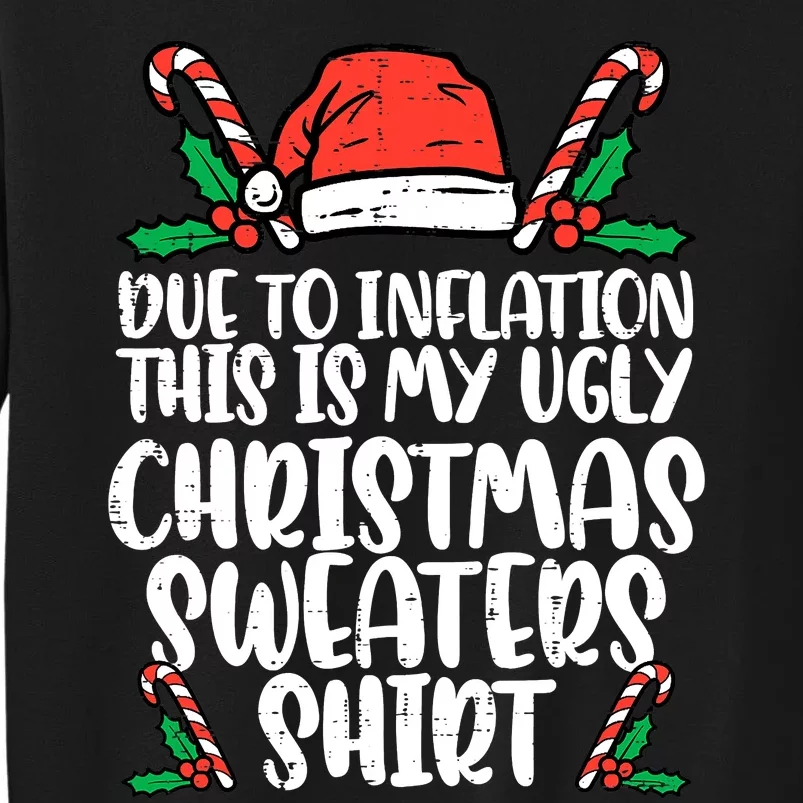 Due To Inflation Funny Christmas Sweater Xmas Tall Sweatshirt