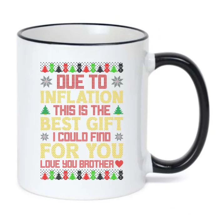 Due To Inflation This Is The Best Gift Love You Brother Ugly Christmas Black Color Changing Mug