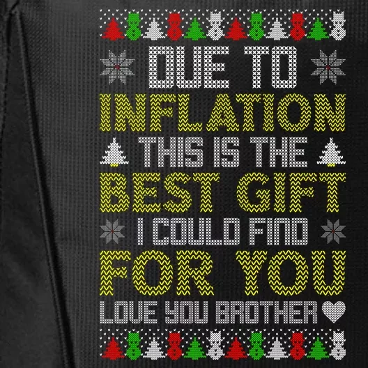 Due To Inflation This Is The Best Gift Love You Brother Ugly Christmas City Backpack