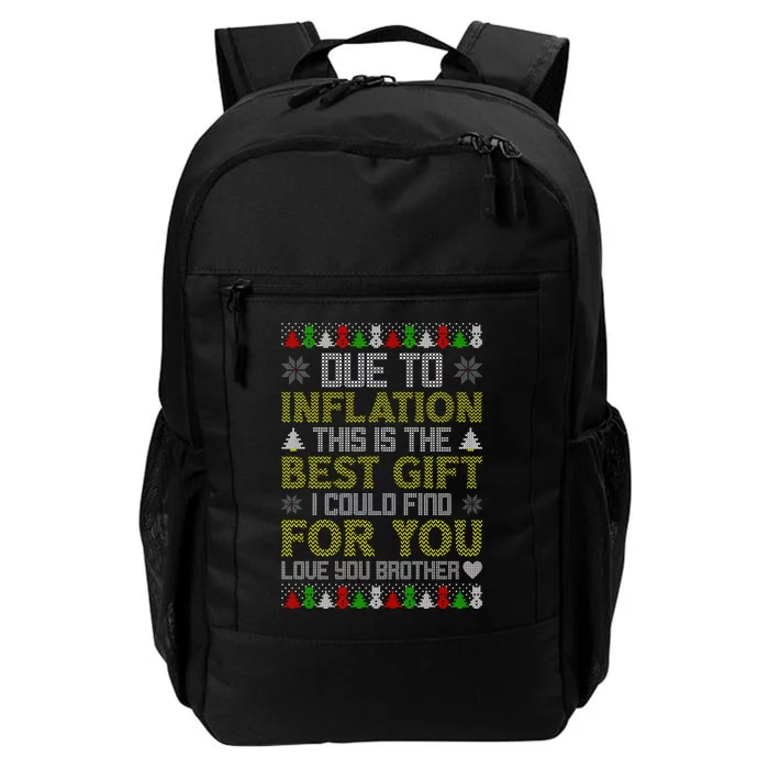 Due To Inflation This Is The Best Gift Love You Brother Ugly Christmas Daily Commute Backpack