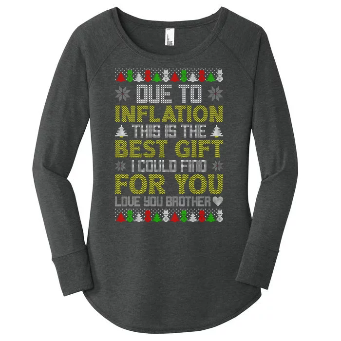 Due To Inflation This Is The Best Gift Love You Brother Ugly Christmas Women's Perfect Tri Tunic Long Sleeve Shirt