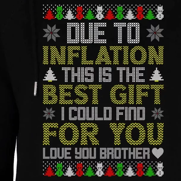 Due To Inflation This Is The Best Gift Love You Brother Ugly Christmas Womens Funnel Neck Pullover Hood